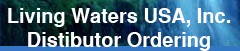 Living Waters USA, Inc. - Distributor Ordering